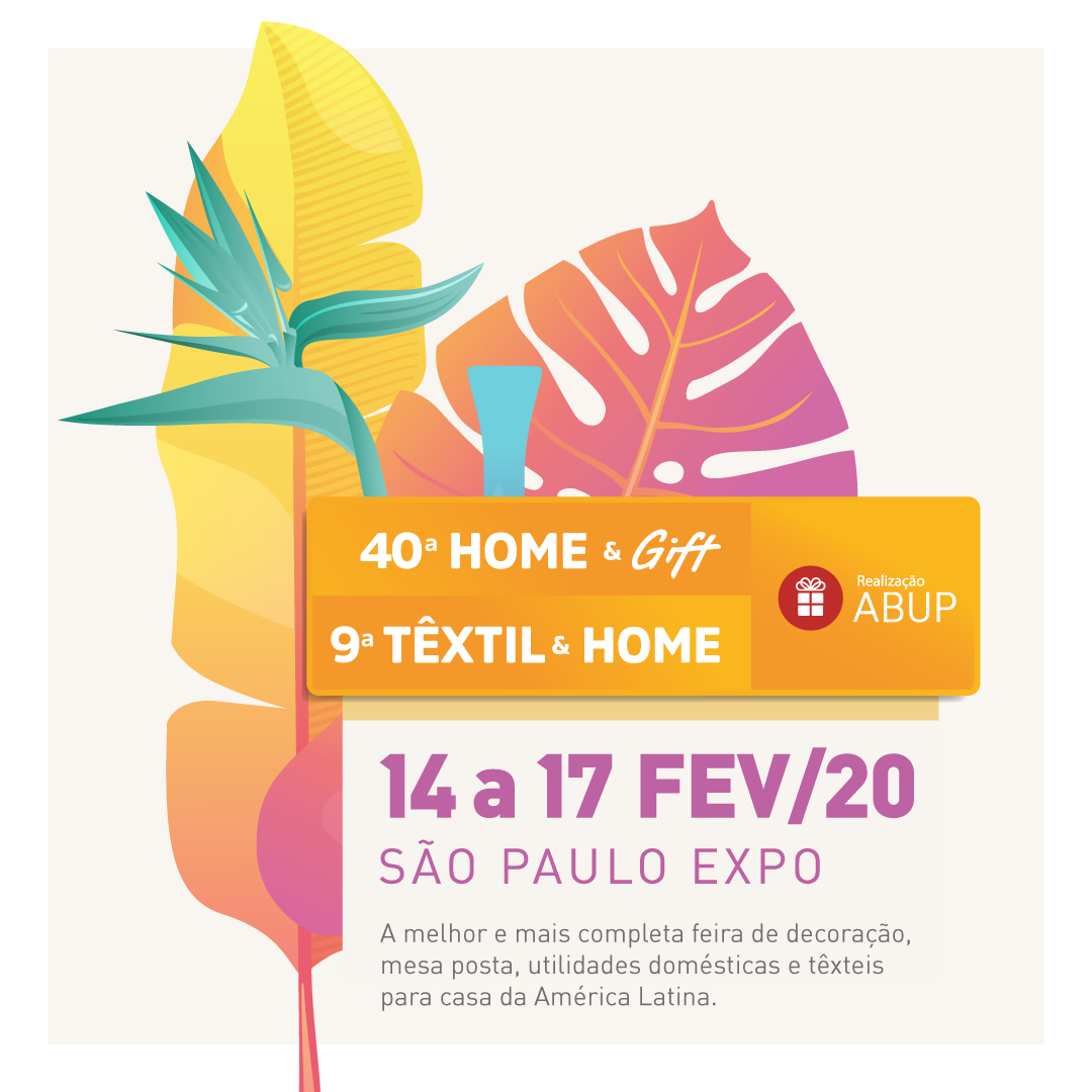 ABUP Home & Gift 2020 já tem data marcada. Faça o seu credenciamento.